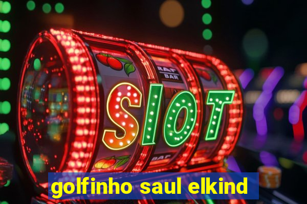 golfinho saul elkind