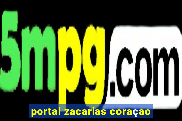 portal zacarias coraçao