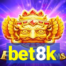 bet8k