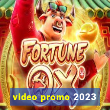 video promo 2023