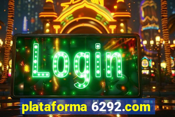 plataforma 6292.com