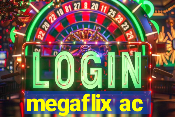 megaflix ac