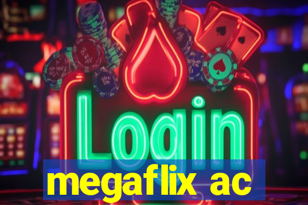 megaflix ac