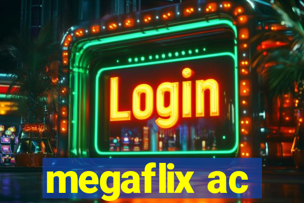 megaflix ac