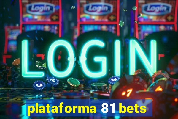 plataforma 81 bets