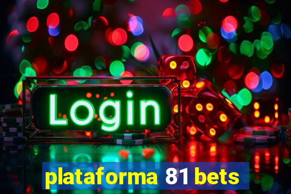 plataforma 81 bets