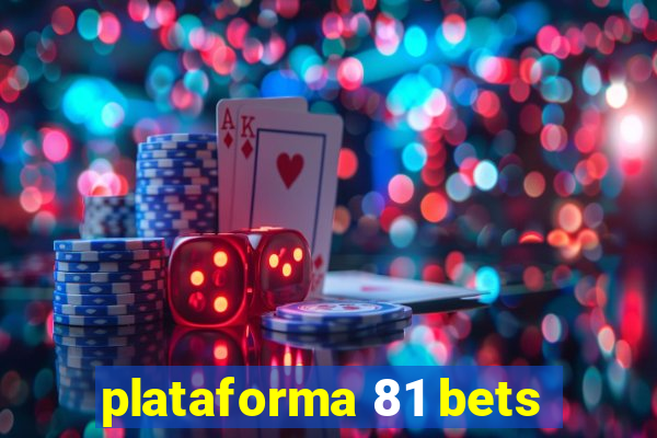 plataforma 81 bets