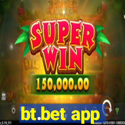 bt.bet app