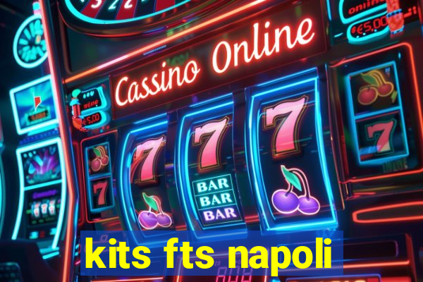 kits fts napoli