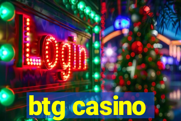 btg casino