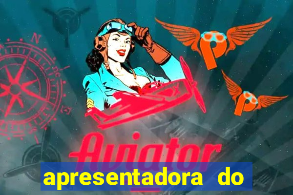 apresentadora do esporte espetacular nua