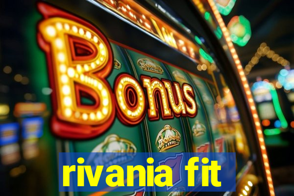 rivania fit