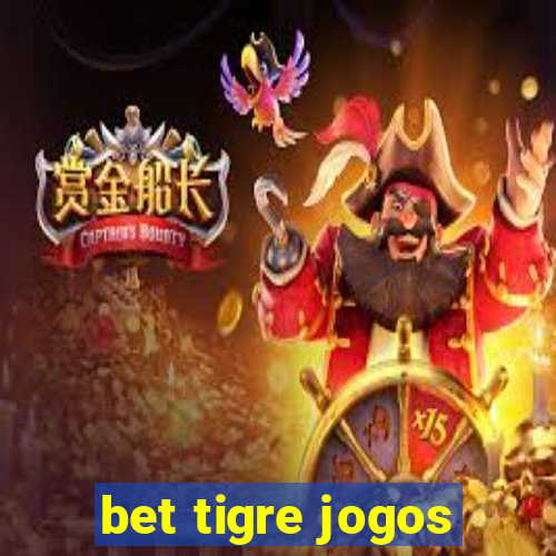 bet tigre jogos