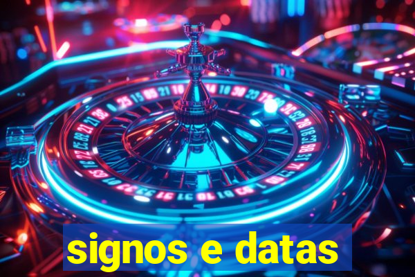 signos e datas