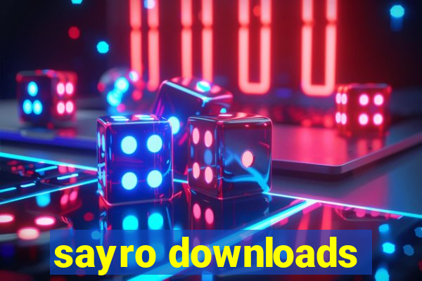 sayro downloads