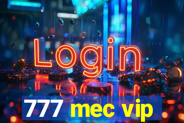 777 mec vip