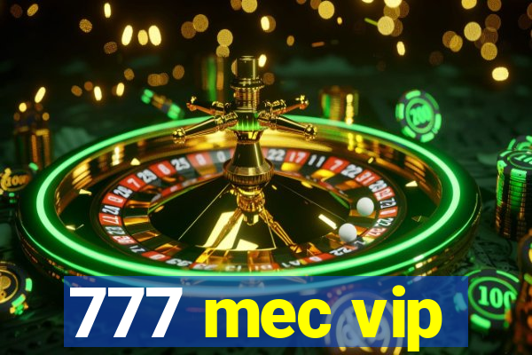 777 mec vip