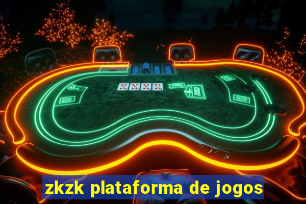 zkzk plataforma de jogos