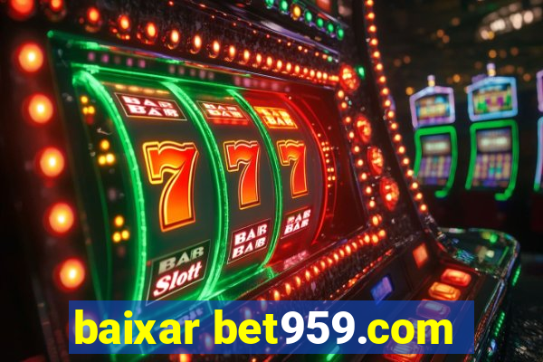 baixar bet959.com