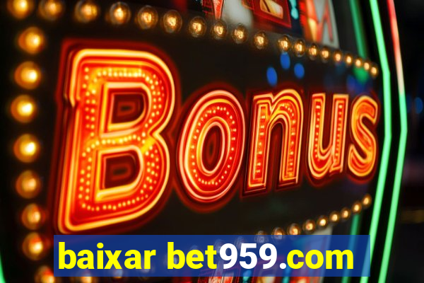 baixar bet959.com