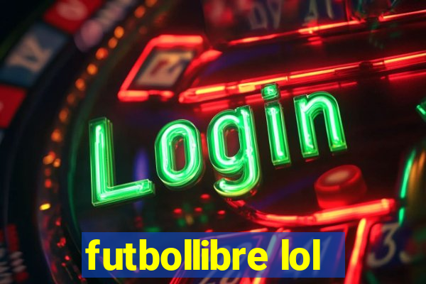 futbollibre lol