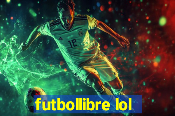 futbollibre lol