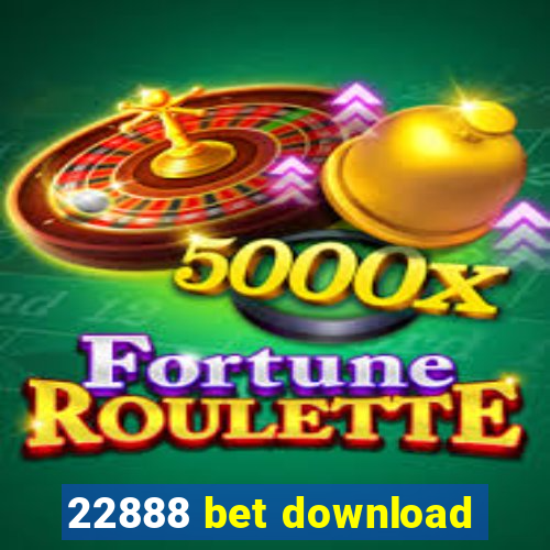 22888 bet download