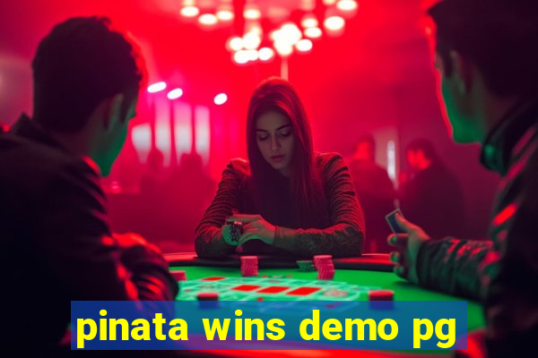 pinata wins demo pg