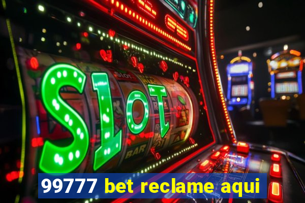 99777 bet reclame aqui