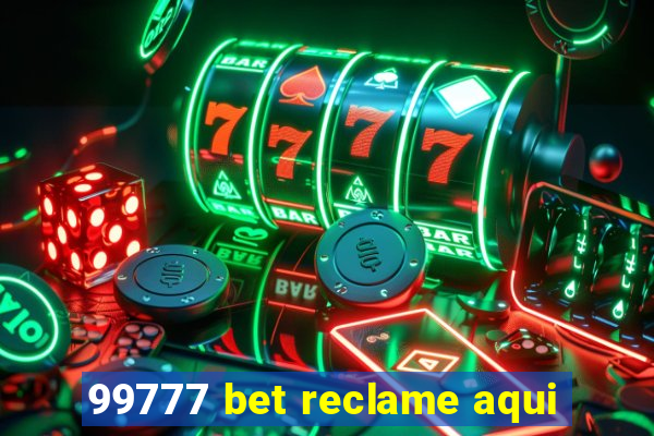 99777 bet reclame aqui