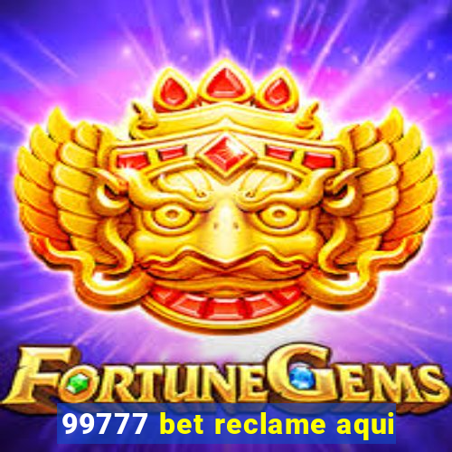 99777 bet reclame aqui