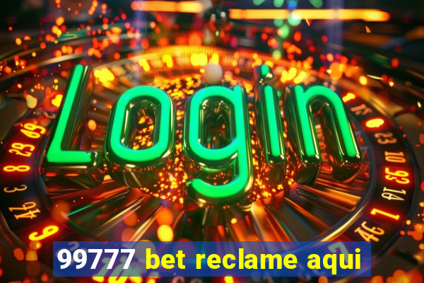 99777 bet reclame aqui