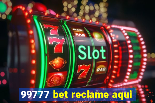 99777 bet reclame aqui