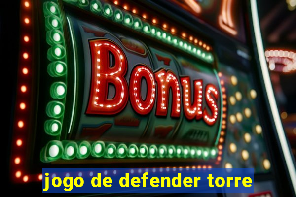 jogo de defender torre