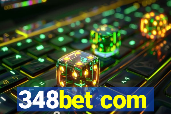 348bet com