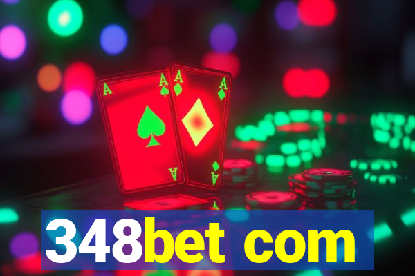 348bet com