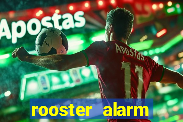 rooster alarm motorola download