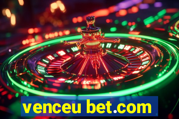 venceu bet.com