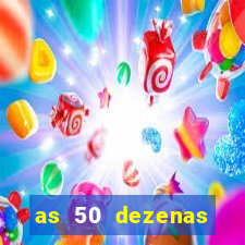 as 50 dezenas melhores de 20 pontos