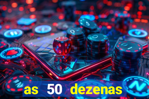 as 50 dezenas melhores de 20 pontos