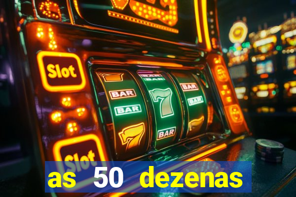 as 50 dezenas melhores de 20 pontos