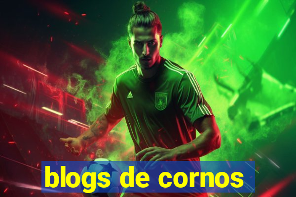 blogs de cornos