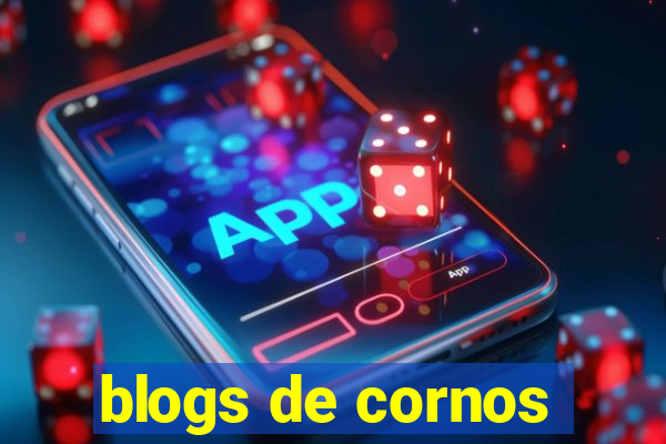 blogs de cornos