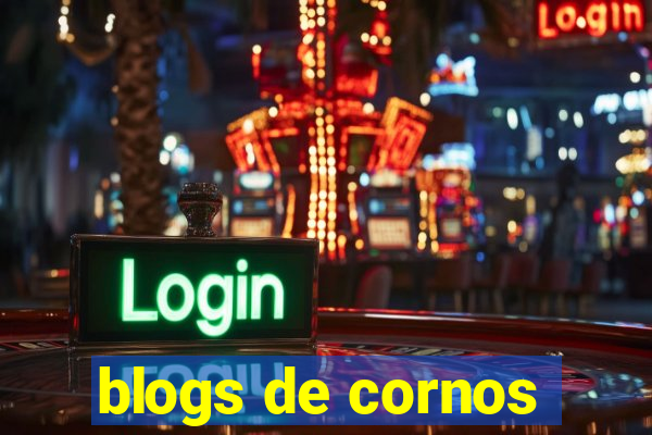 blogs de cornos