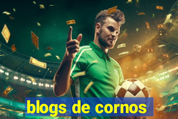 blogs de cornos