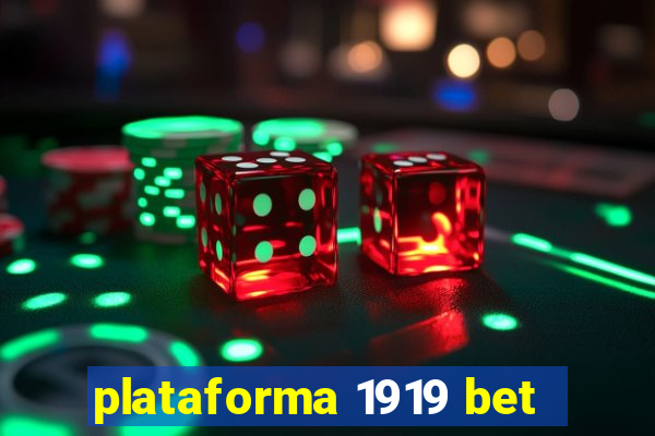 plataforma 1919 bet