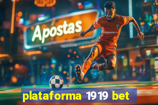 plataforma 1919 bet