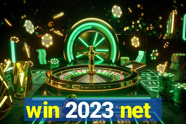 win 2023 net