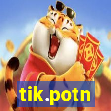 tik.potn