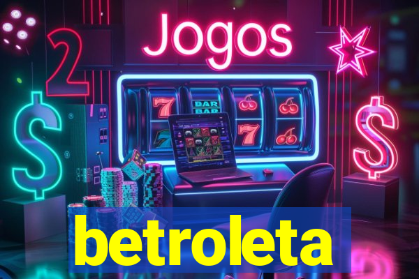 betroleta